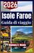 ISOLE FAROE GUIDA DI VIAGGIO 2026