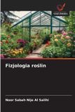 Fizjologia Wydawnictwo Nasza Wiedza Fizjologia roślin Paperback
