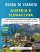 Guida Austria & Slovacchia 2026-2027: La guida definitiva alle attrazioni imperdibili, ai tesori nascosti, alla gastronomia locale, alla ... itinerari e ai consigli di viaggio essenziali