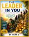 THE LEADER IN YOU: The Science of Leadership, Initiative, Teamwork, and Becoming Someone Others Want to Follow | A Premium Full-Color Guide with Real ... and Nudge the Mountain Goat for Ages 8–13