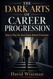 The Libri GmbH The Workplace Survival Guide-The Dark Arts of Career Progression