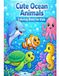 Cute Ocean Animals: Coloring Book for Kids