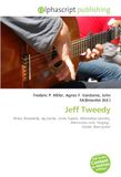 Jeff OmniScriptum Jeff Tweedy: Wilco, Rockabilly, Jay Farrar, Uncle Tupelo, Alternative country, Alternative rock, Singing, Guitar, Bass guitar Paperback