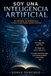 Soy una inteligencia artificial