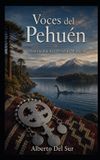 Voces Independently Published Voces del Pehuén Paperback
