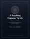 If Anything Happens To Me: The Complete Family Emergency, Estate & Digital Life Organizer — A 118-Page Guided Workbook to Record Everything Your Family Will Need