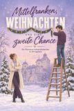 Mittelfranken, tiptop Mittelfranken, Weihnachten und eine zweite Chance