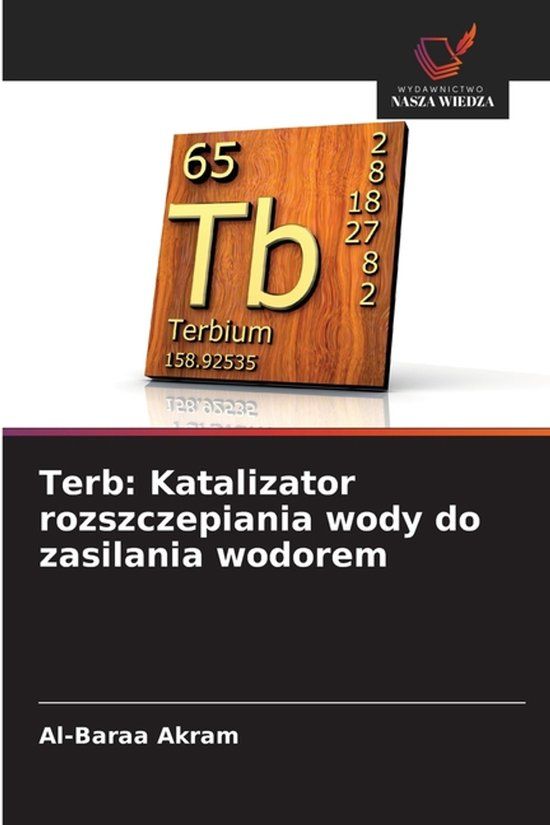 Terb: Terb: Katalizator rozszczepiania wody do zasilania wodorem