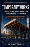 Temporary Independently Published Temporary Works: Engineering Principles and Structural Assurance: Loads, Stability, Ground Conditions and Construction-Stage Safety Paperback