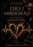 Drei Herzschläge: Und diesmal zerbricht alles