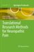 Translational Neuromethods235- Translational Research Methods for Neuropathic Pain Hardcover