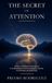 THE Independently Published Unlocking, Demystifying, and Awakening-The Secret of Attention Paperback