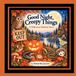 Good Night Creepy Things: A Halloween Bedtime Story Paperback