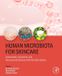 Human Academic Press Inc Human Microbiota for Skincare