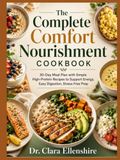 The Complete Comfort Nourishment Cookbook