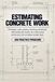 Estimating Concrete Work: Formwork, Rebar, Placing, Finishing, and the Bid, with Twelve Job Sheets and 606 Practice Problems