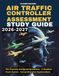 Air Traffic Controller Assessment Study Guide 2026-2027