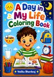 A Day In My Life Coloring Book
