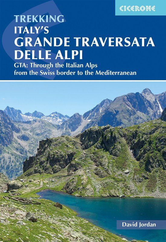 Italy's Cicerone Press Italy's Grande Traversata delle Alpi: GTA