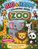 BIG & HAPPY COLORING BOOK: ZOO: 100 Big, Easy & Fun Coloring Pages for Kids Ages 2–6