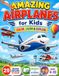 Amazing Airplanes for Kids - Book 2: Amazing Sky Heroes for Kids - Uncle Joe’s ColorQuest Adventures