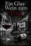 Ein Glas Wein zum Tod: Ein Lignano-Krimi