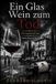 Ein Glas Wein zum Tod: Ein Lignano-Krimi