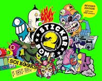 Stickerbomb Stickerbomb 2 (new ed) /anglais: Fully Revised and Updated New Edition