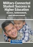 Military-Connected Igi Global Scientific Publishing Military-Connected Student Success in Higher Education: Access, Achievement, and Advancement Paperback