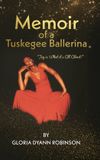 Memoir Palmetto Publishing Memoir of a Tuskegee Ballerina Hardcover