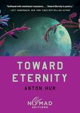Toward Icecat Toward Eternity (Nomad Edition): A Novel