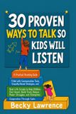 30 Libri GmbH 30 Proven Ways to Talk So Kids Will Listen
