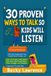 30 Libri GmbH 30 Proven Ways to Talk So Kids Will Listen