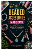 BEADED Libri GmbH Beaded Accessories Made Easy