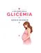 Il mio diario della glicemia in gravidanza: Registro di 3 Mesi per il Monitoraggio del Diabete Gestazionale