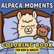 Alpaca Moments: 40 Alpaca Coloring Pages for Kids and Adults