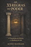 AS 33 REGRAS DO PODER: O Testamento da Eficácia e o Realismo do Solo