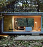 Small Rizzoli International Publications Small Eco Houses