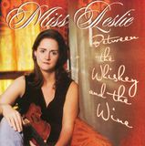 Between Miss Leslie & Her Juke-Jointers - Between The Whiskey And The Wine