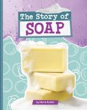The Libri GmbH Stories of Everyday Things-The Story of Soap