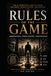 The Rules of the Game: A Modern Book of Power, Survival, Influence & Leverage
