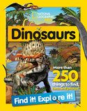 Dinosaurs Find it! Explore it!: More than 250 things to find, facts and photos!