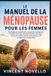 Le Libri GmbH Le Manuel de la ménopause pour les femmes: Des solutions fondées sur la science pour soulager les bouffées de chaleur, favoriser l’équilibre hormonal, Paperback