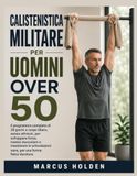 CALISTENISTICA MILITARE PER UOMINI OVER 50