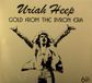 Bertus Distributie Uriah Heep Gold from the Byron Era