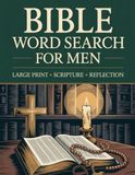 Bible Word Search for Men: Large Print Puzzles with Scripture and Reflection