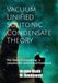 Vacuum Unified Solitonic Condensate Theory
