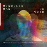 Ex Monocled Man - Ex Voto