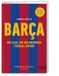 BARCA. Der Klub, der den modernen Fußball erfand