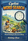 Cyclist Word Search Puzzle Book: Road Riding & Mountain Biking